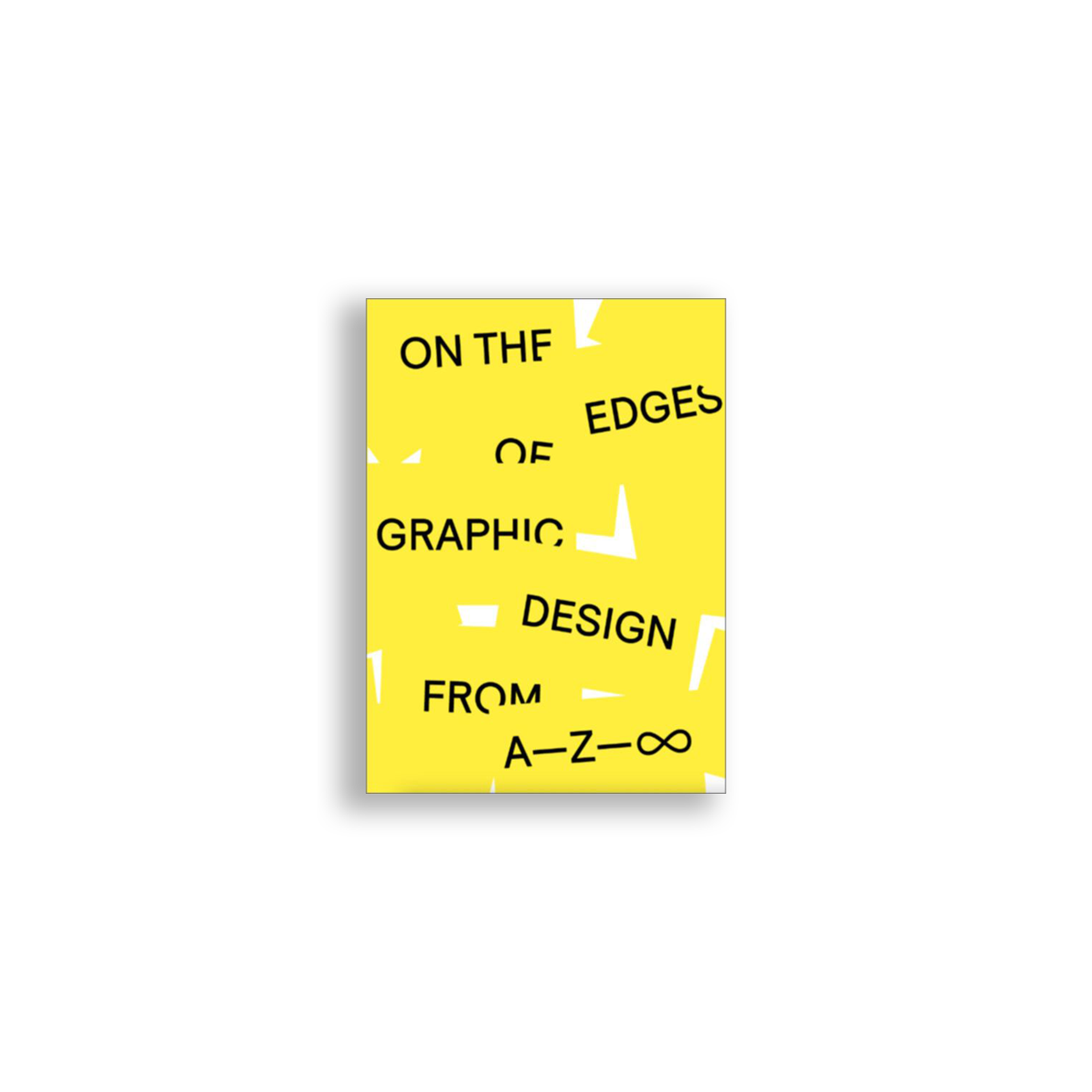 On the Edges of Graphic Design from A―Z―∞