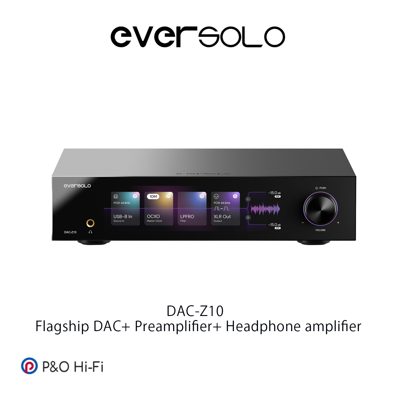 Eversolo DAC-Z10 旗艦 DAC+前級+耳擴