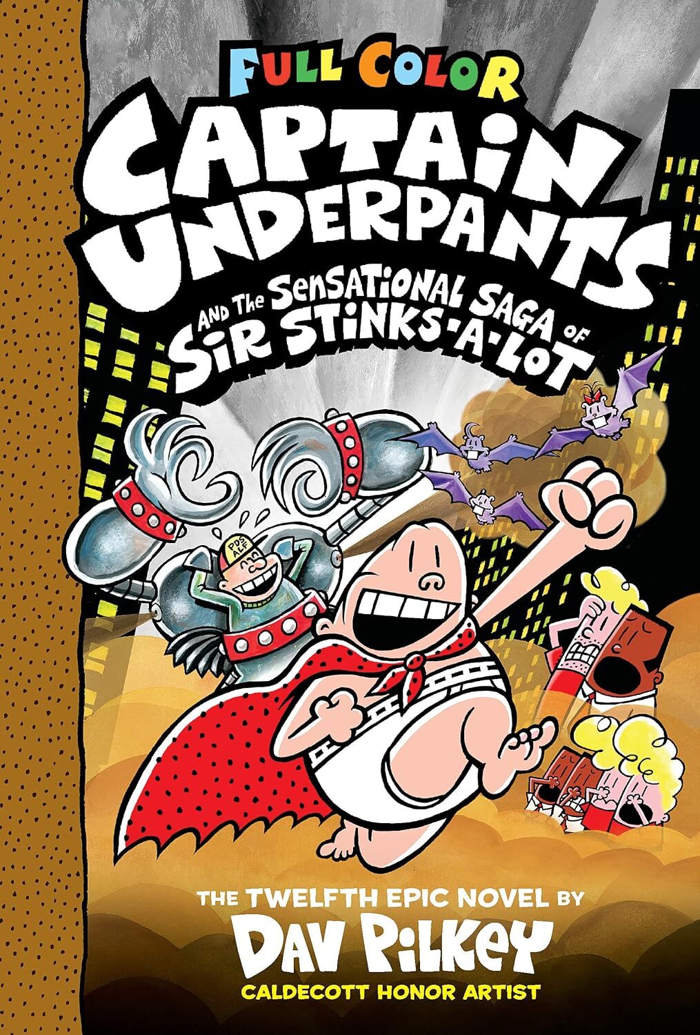 Captain Underpants 12 Captain Underpants and the Sensational Saga of Sir Stinks-A-Lot: Color Edition