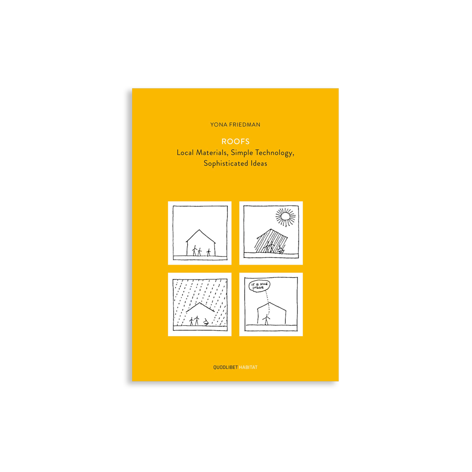 Yona Friedman Roofs: Local Materials, Simple Technology, Sophisticated Ideas