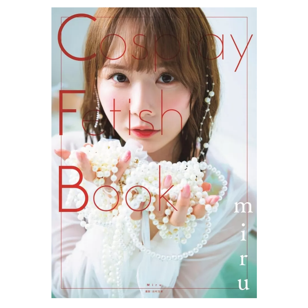 miru 写真集 「Cosplay Fetish Book」