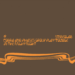 Stereolab《Cobra And Phases Group Play Voltage In The Milky Night》（2LP）