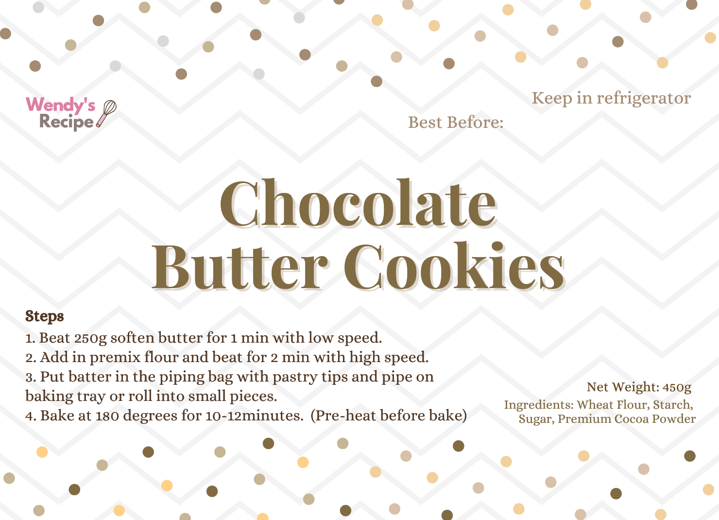 PRE-ORDER【Wendy's Recipe Chocolate Butter Cookies Premix】Chocolate Flavour 巧克力牛油饼干预拌粉
