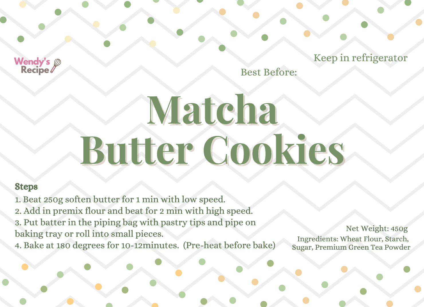 PRE-ORDER【Wendy's Recipe Matcha Butter Cookies Premix】Matcha Flavour 抹茶牛油饼干预拌粉