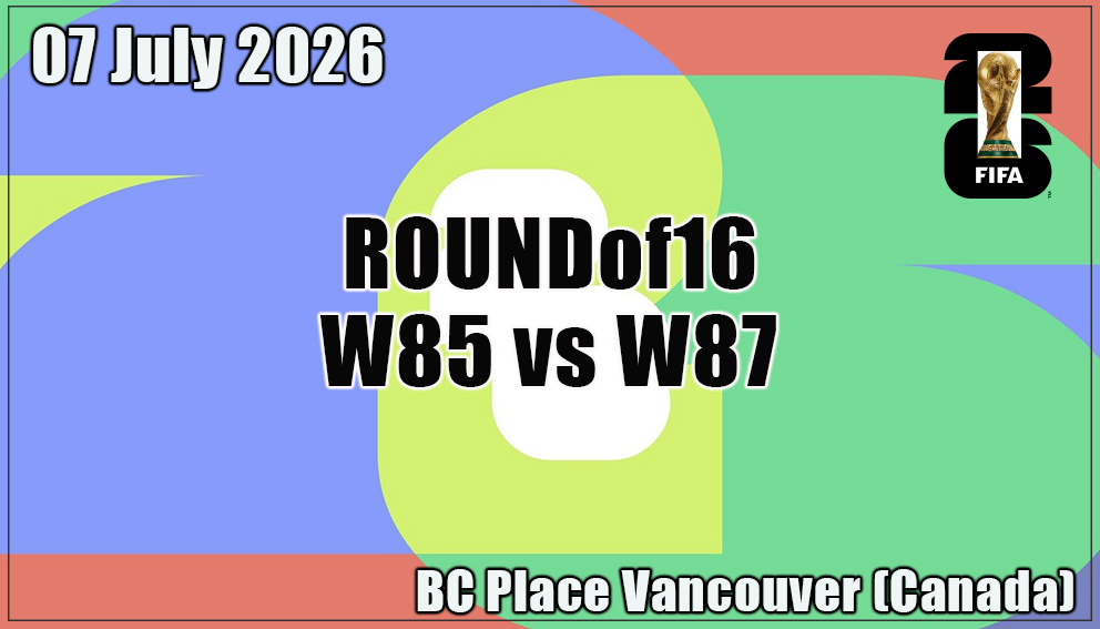 Match 96| Round of 16| W85 - W87
