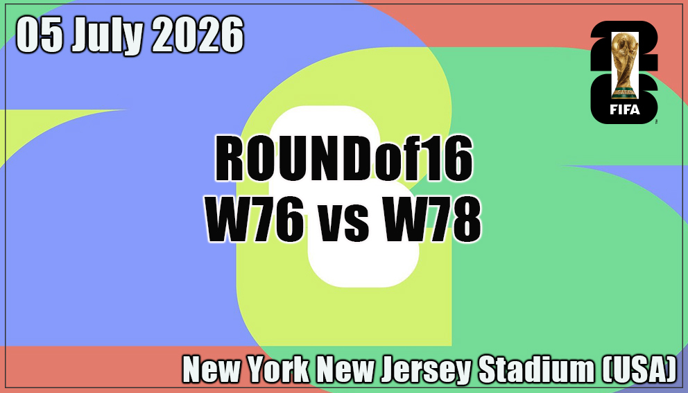 Match 91| Round of 16| W76 - W78