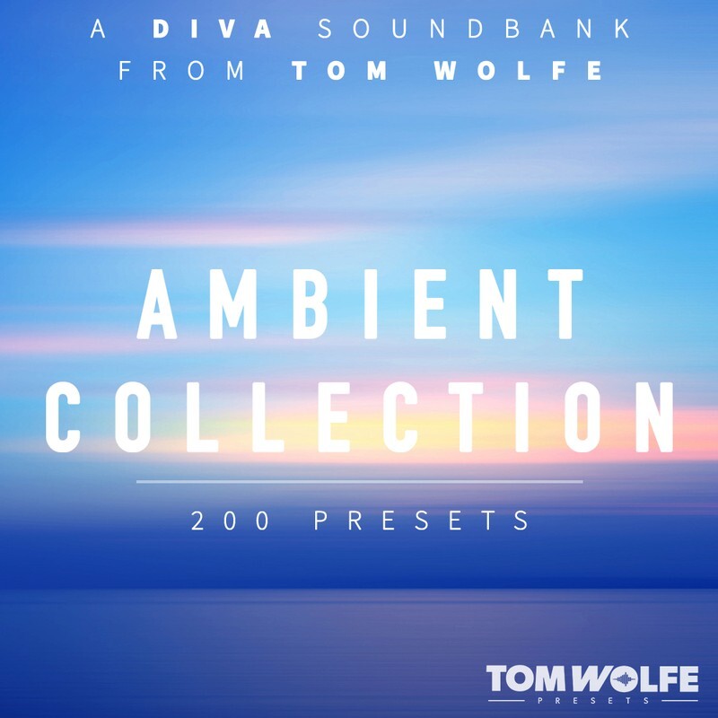 Tom Wolfe Ambient Collection for Diva｜合成器預設音色庫