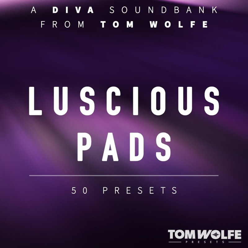 Tom Wolfe Diva Luscious Pads｜合成器氛圍音色庫