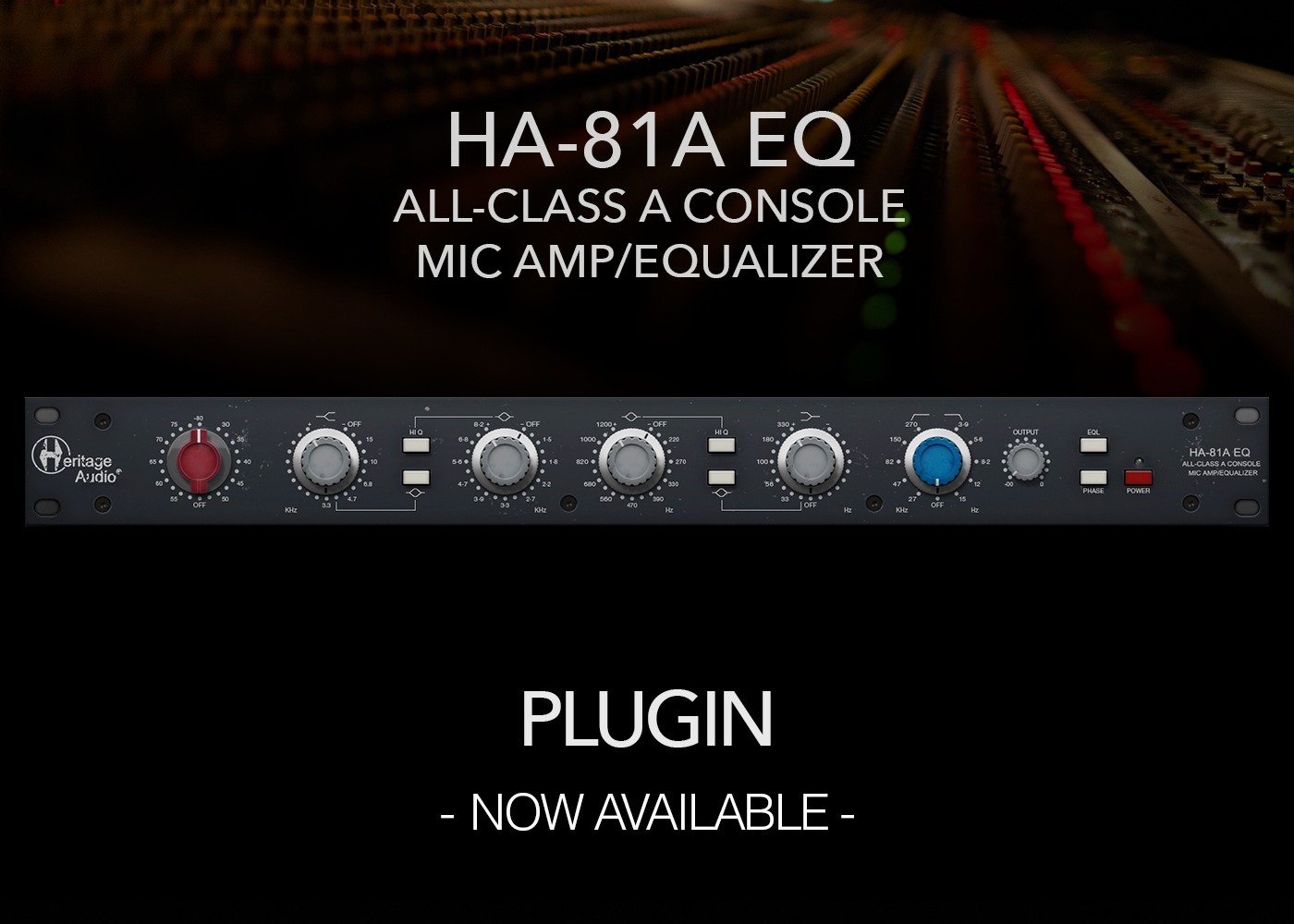 Heritage Audio Ha-81A Eq Console Channel｜控台Channel Strip