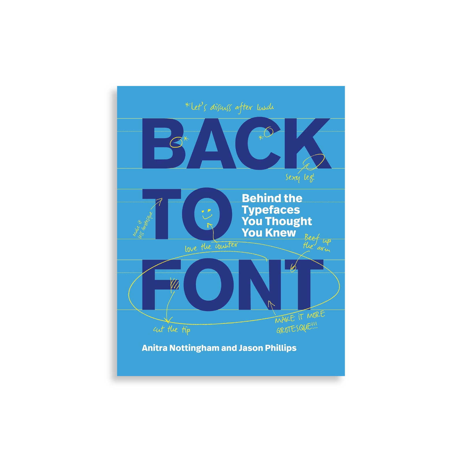 Back to Font: Behind the Typefaces You Thought You Knew