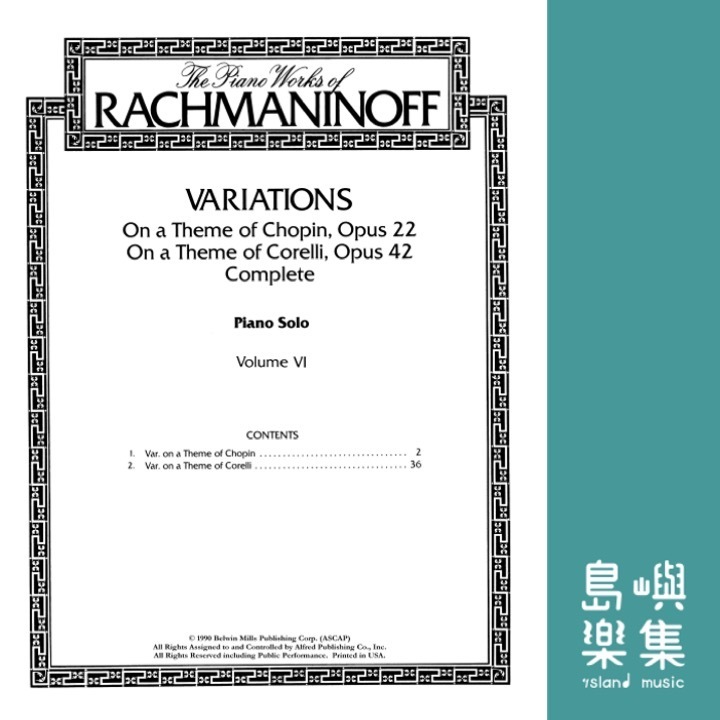 The Piano Works of Rachmaninoff, Volume VI: Variations on a Theme of Chopin, Opus 22, and Variations on a Theme of Corelli, Opus 42