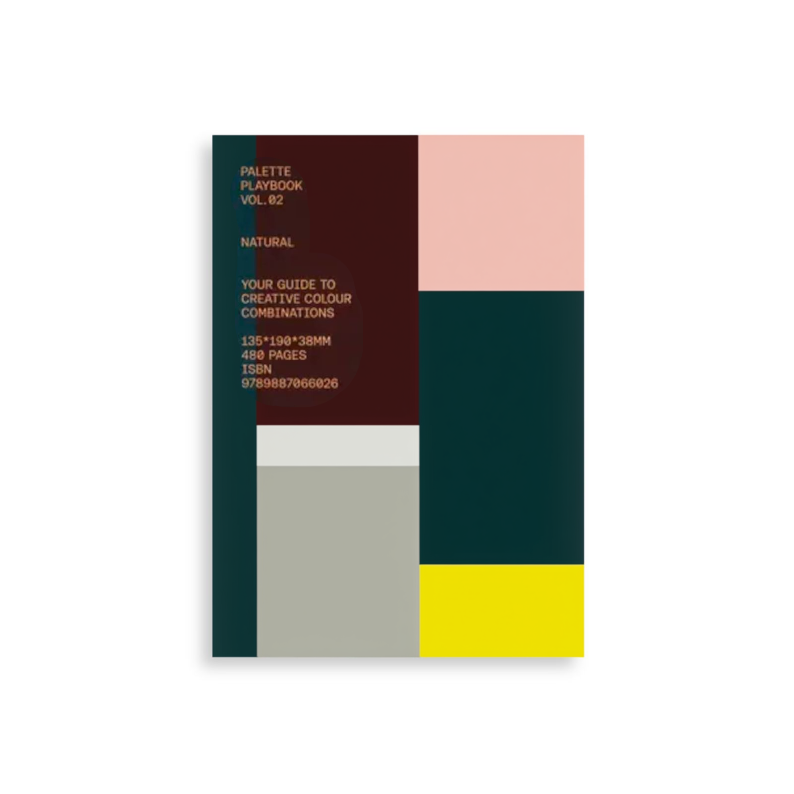 Palette Playbook, Vol.2 : Natural. Your Guide to Creative Colour Combinations