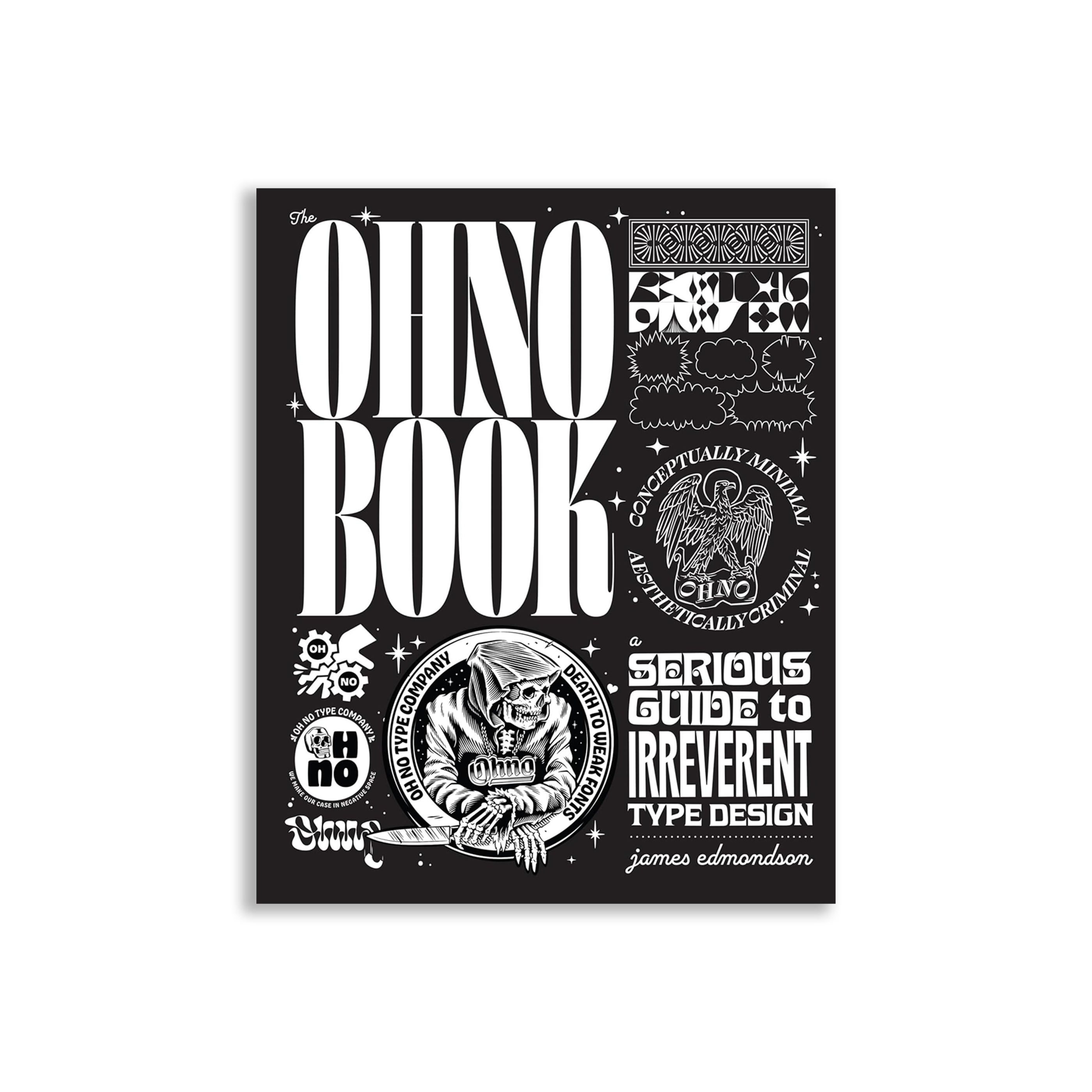 The Ohno Book: A Serious Guide to Irreverent Type Design