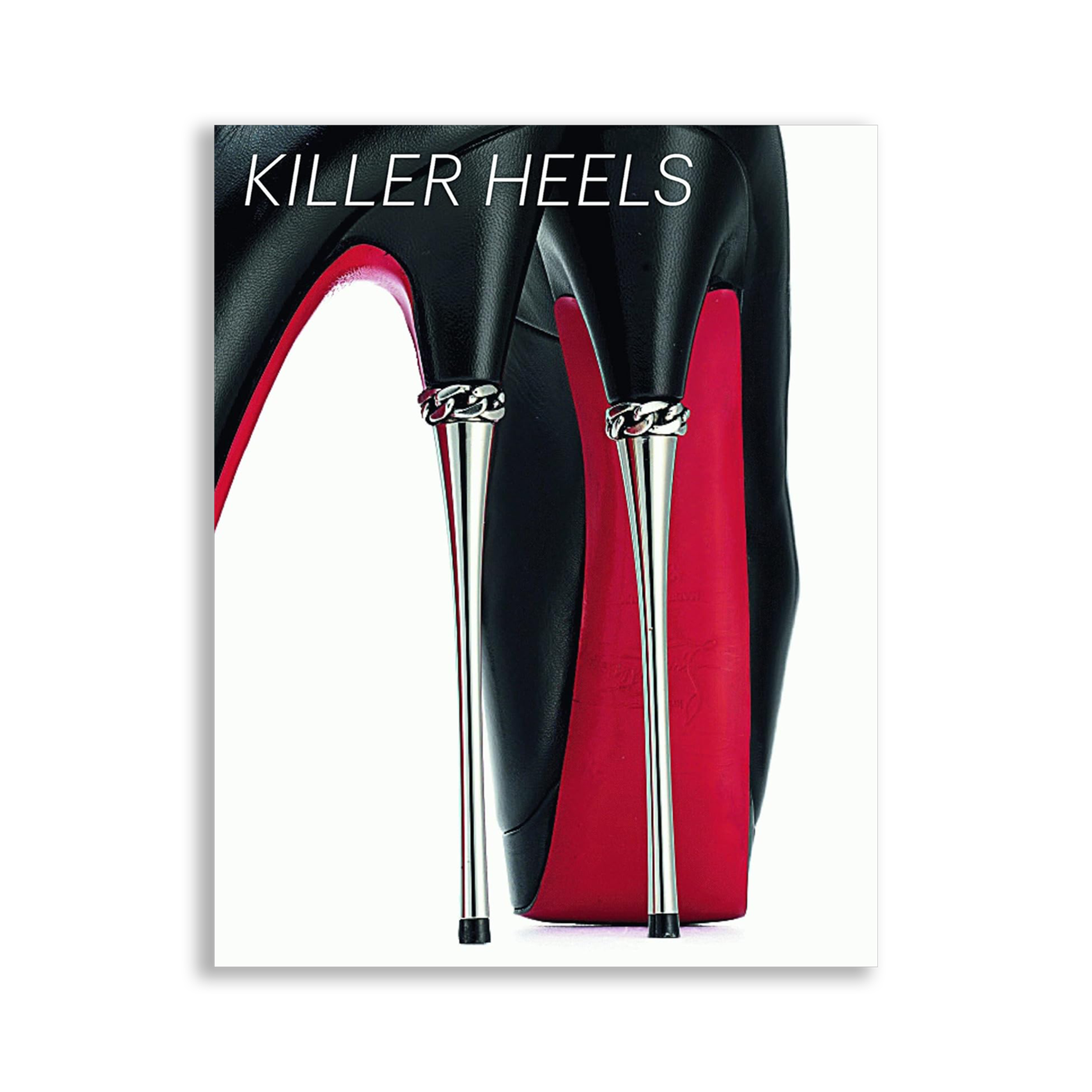 Killer Heels: The Art of the High-Heeled Shoe