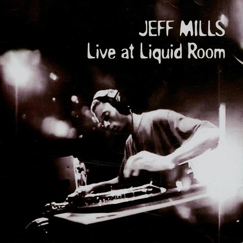 Jeff Mills《Live At Liquid Room 30th Anniversary》（mixed CD）