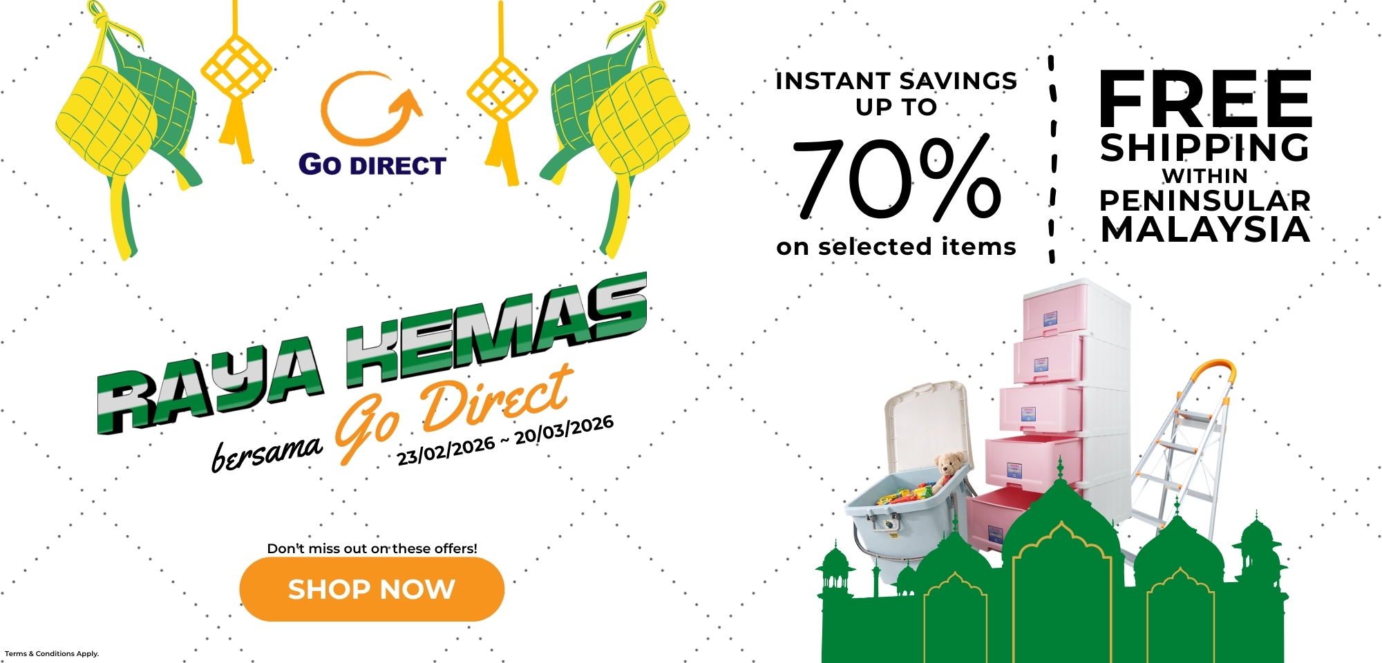 Enjoy up to 70% savings on Go Direct Raya Kemas sale!