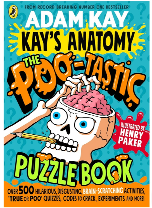 Kay's Anatomy: The Poo-tastic Puzzle Book by Adam Kay , Henry Paker (Illustrator)