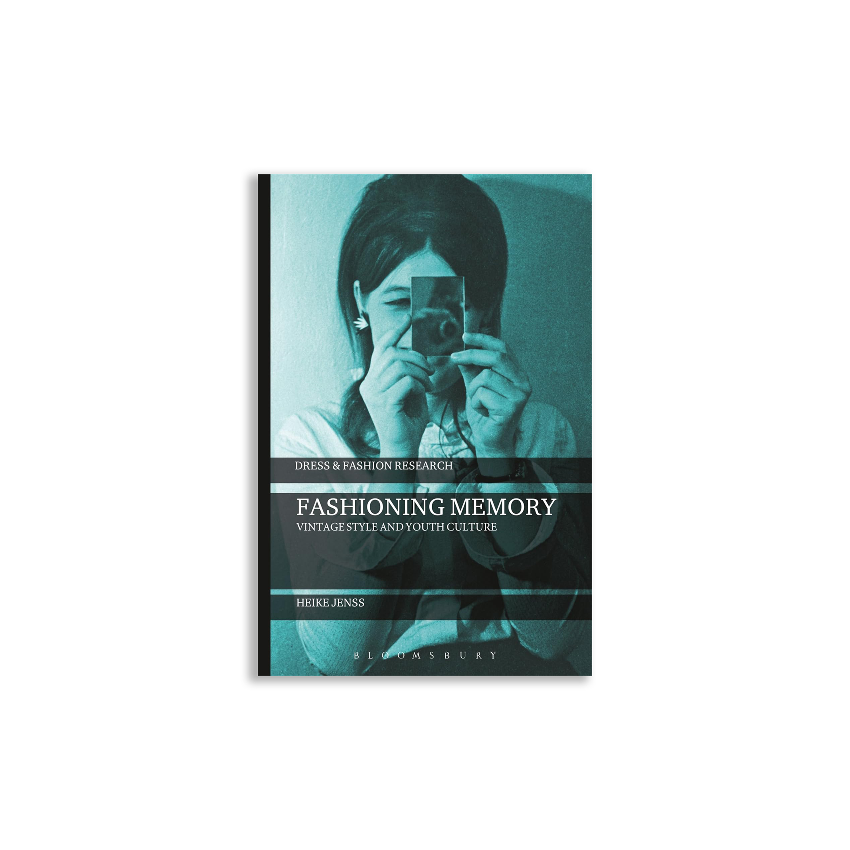 Fashioning Memory: Vintage Style and Youth Culture (Dress and Fashion Research)
