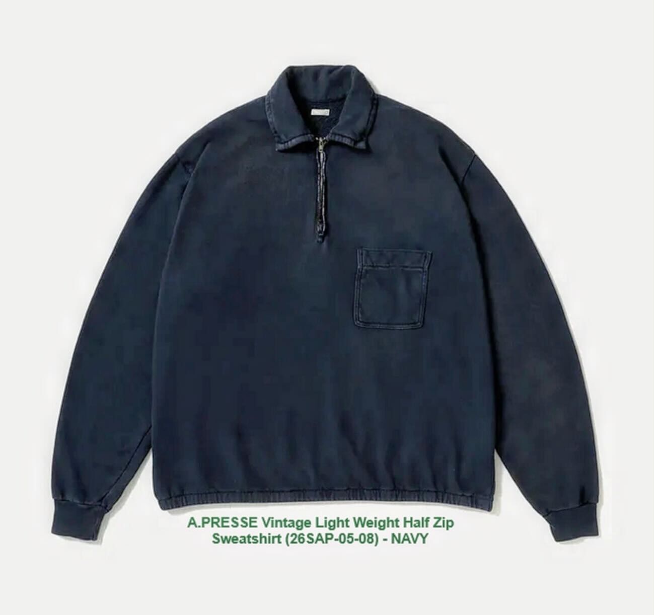 LAST PCS: A.PRESSE 2026 VINATGE LIGHT WEIGHT HALF ZIP SWEATSHIRT (26SAP-05-08) - SIZE 1 PRE ORDER ITEM (預訂中)