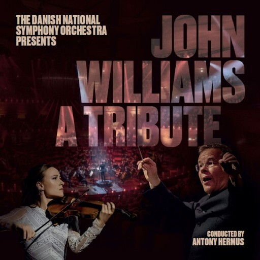Danish National Symphony Orchestra - John Williams – A Tribute (CD)