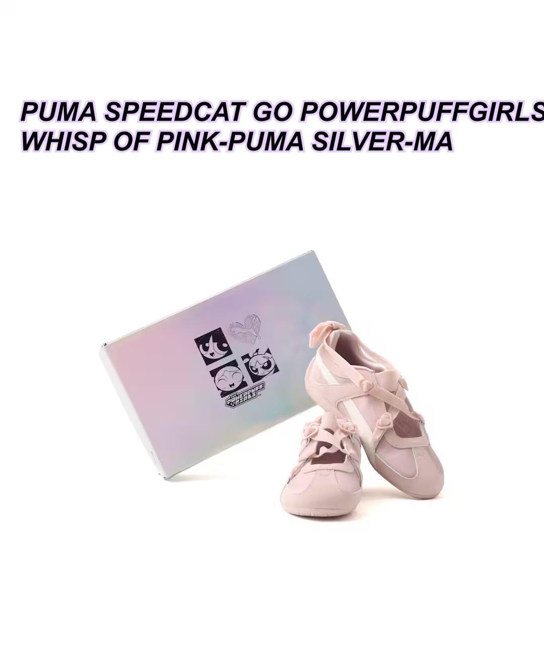 PUMA SPEEDCAT GO POWERPUFFGIRLS WHISP OF PINK-PUMA SILVER-MA