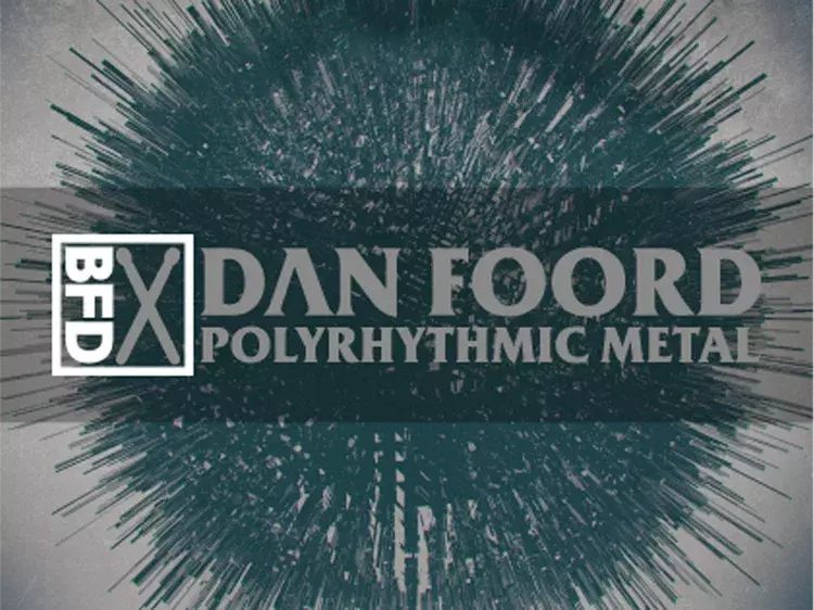BFD DAN FOORD POLYRHYTHMIC METAL｜鼓組樂句包