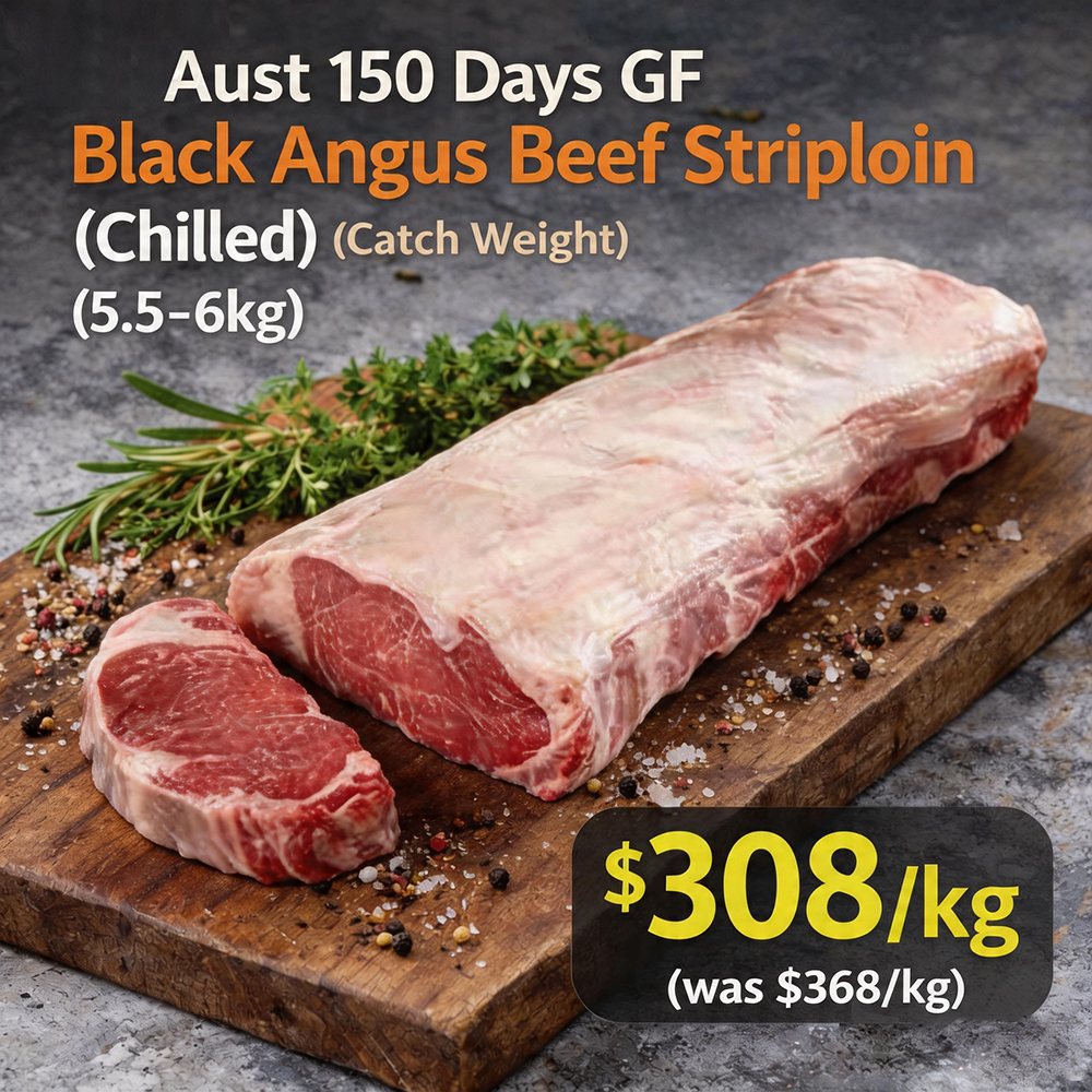Aust 150days GF Black Angus Beef Striploin (Chilled)  (Catch Weight)  ( 5.5-6kg)