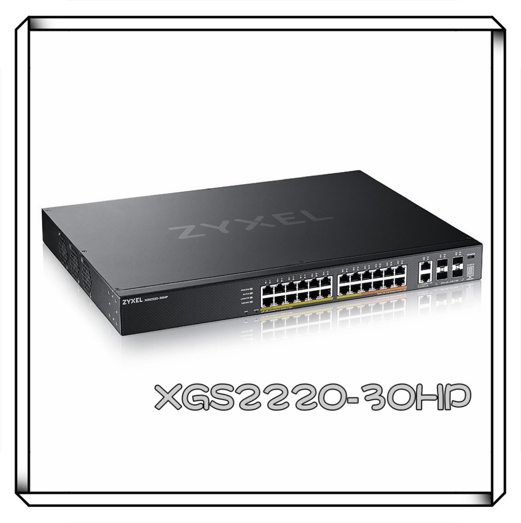 ZYXEL 合勤 XGS2220-30HP 24埠 GbE L3存取PoE+交換器 含 6埠10G上行介面
