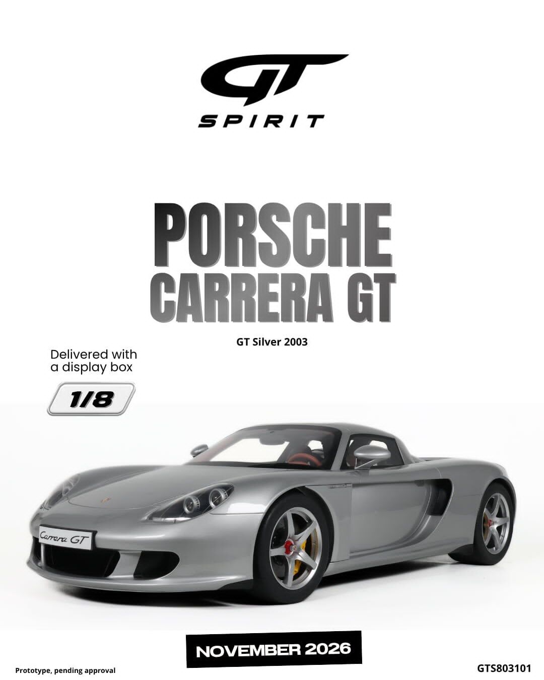 預訂 (訂金$3000) (預訂價$8531):1/8 GT SPIRIT PORSCHE CARRERA GT GT SILVER 2003 (GTS803101)