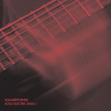 Squarepusher《Solo Electric Bass 1》（CD）