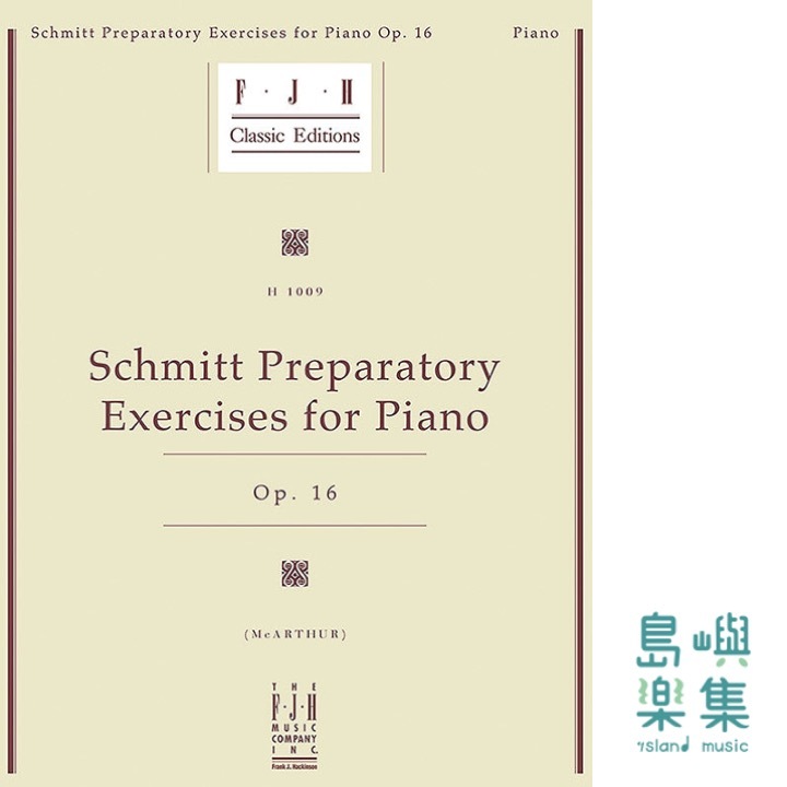 Schmitt Preparatory Exercises for Piano, Op. 16: Piano Book