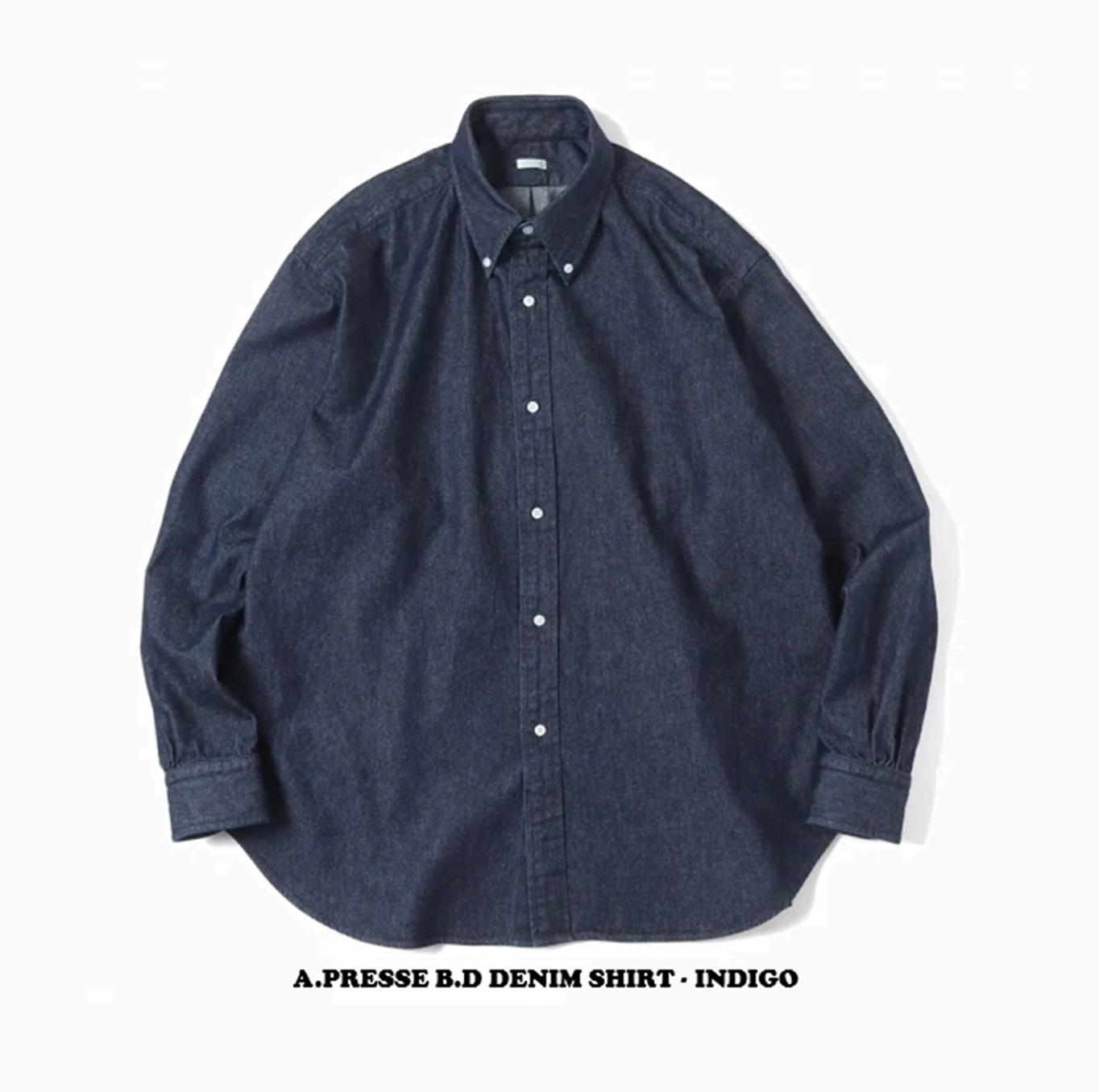 A.PRESSE B.D DENIM SHIRT L/S - INDIGO SIZE 2 PRE ORDER ITEM (預訂中)