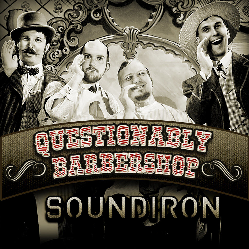 SOUNDIRON Questionably Barbershop｜理髮廳合唱音源