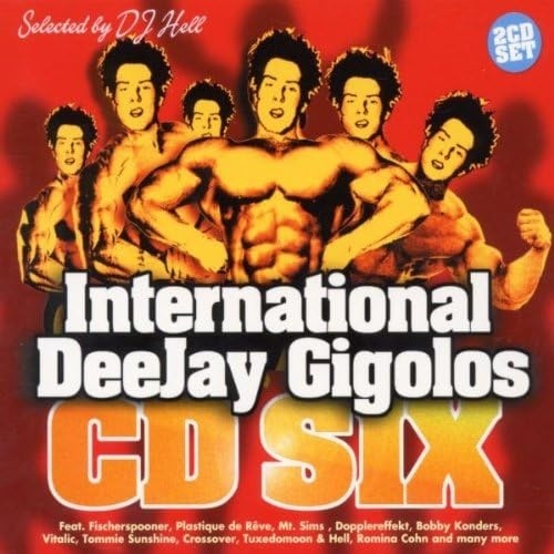 V.A.《International DeeJay Gigolo CD Six selected by DJ Hell》（2CD）