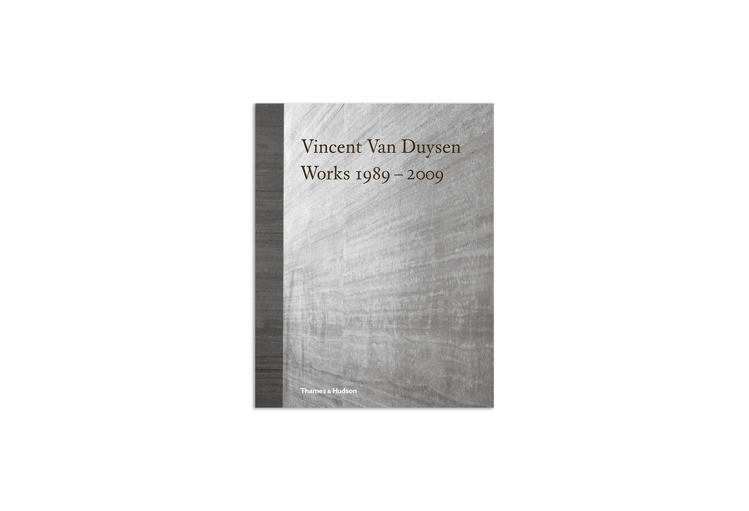 Vincent Van Duysen Works 1989 - 2009