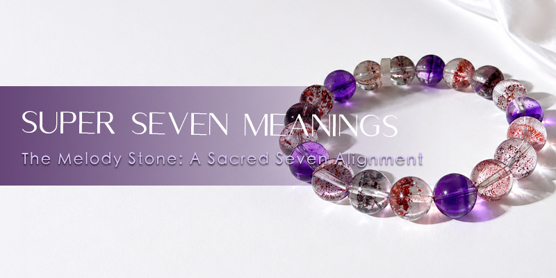 Super Seven Meanings The Melody Stone: A Sacred Seven Alignment