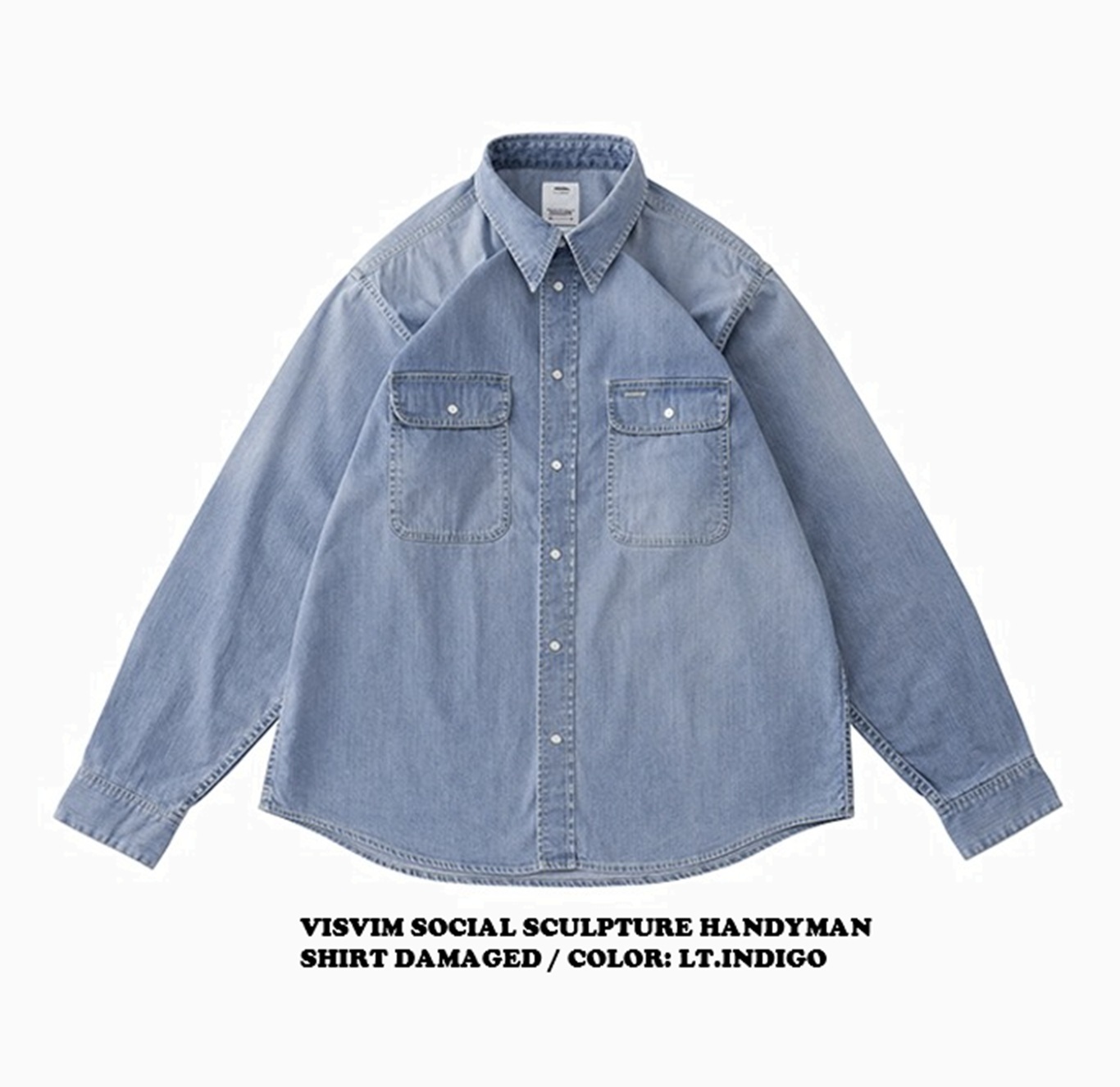 LAST PCS: VISVIM SOCIAL SCULPTURE HANDYMAN SHIRT DAMAGED - LT.INDIGO PRE ORDER ITEM (預訂中)