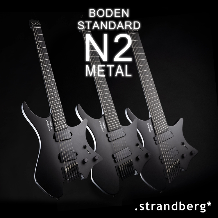 Strandberg Boden Standard N2.6/7/8 Metal POWR:D 電吉他