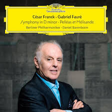 Daniel Barenboim - César Franck: Symphony in D minor & Gabriel Fauré: Pelléas et Mélisande (CD)