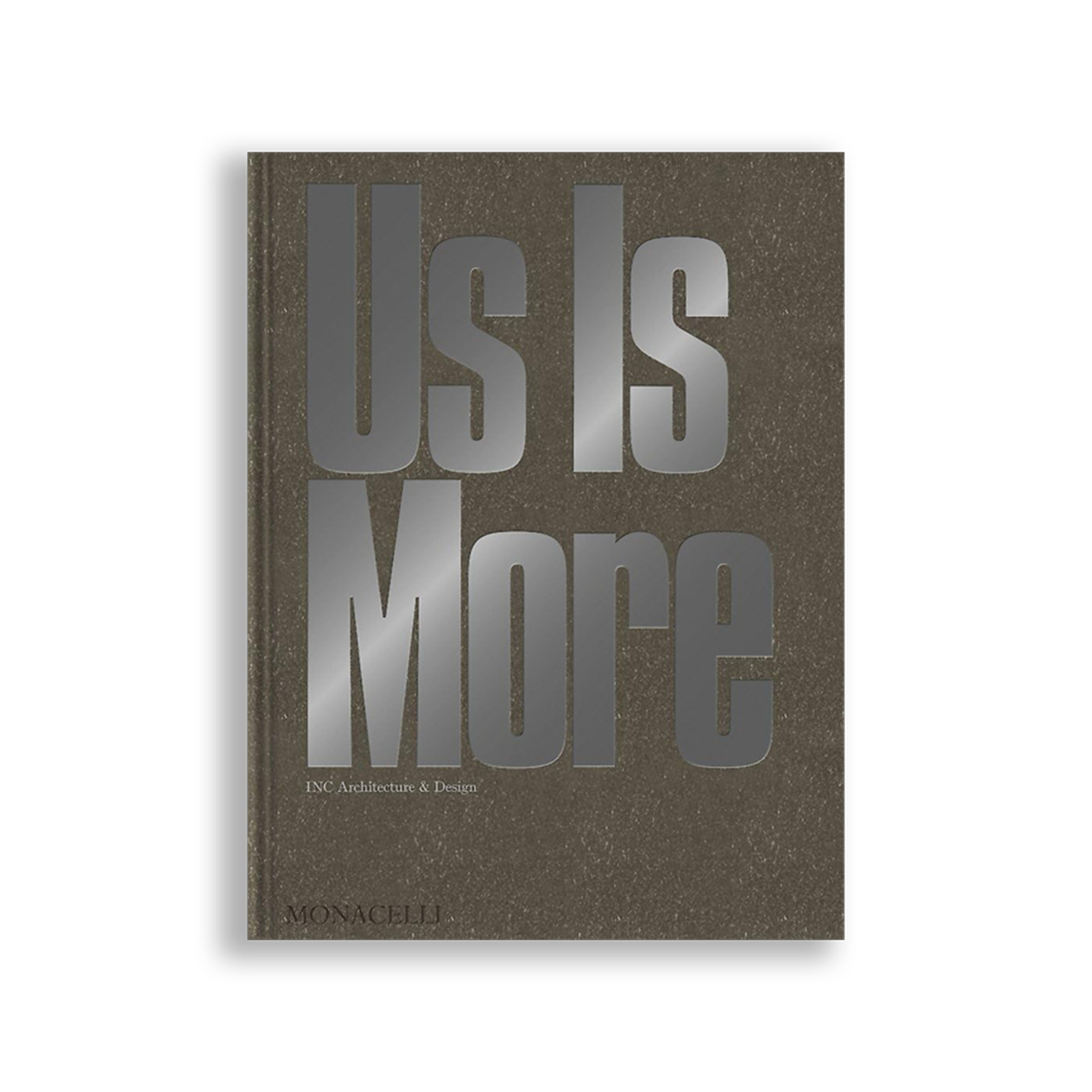 Us Is More: INC Architecture & Design