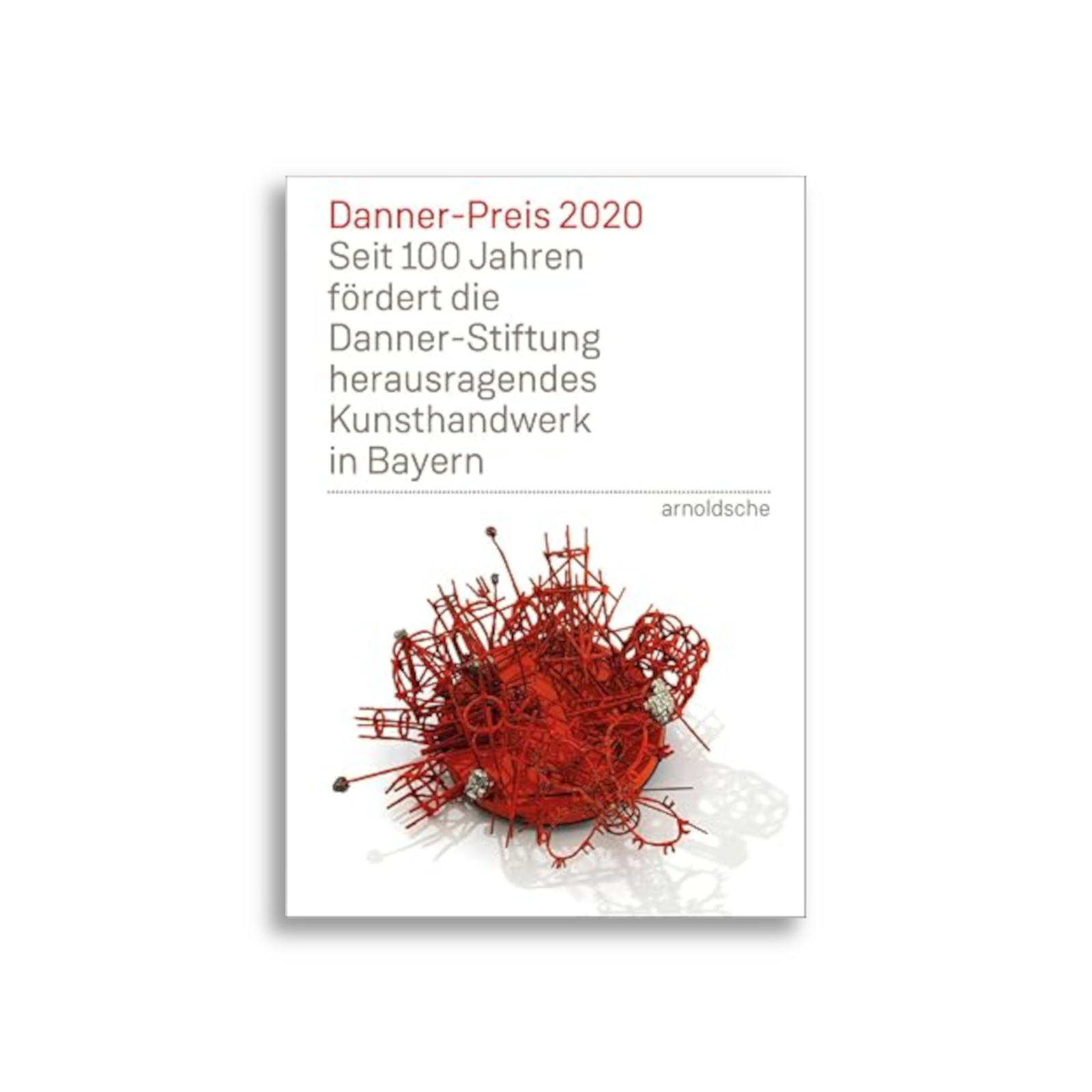 Danner Prize 2020: 100 Years of Support to Bavaria's Outstanding Arts and Crafts by the Danner Foundation