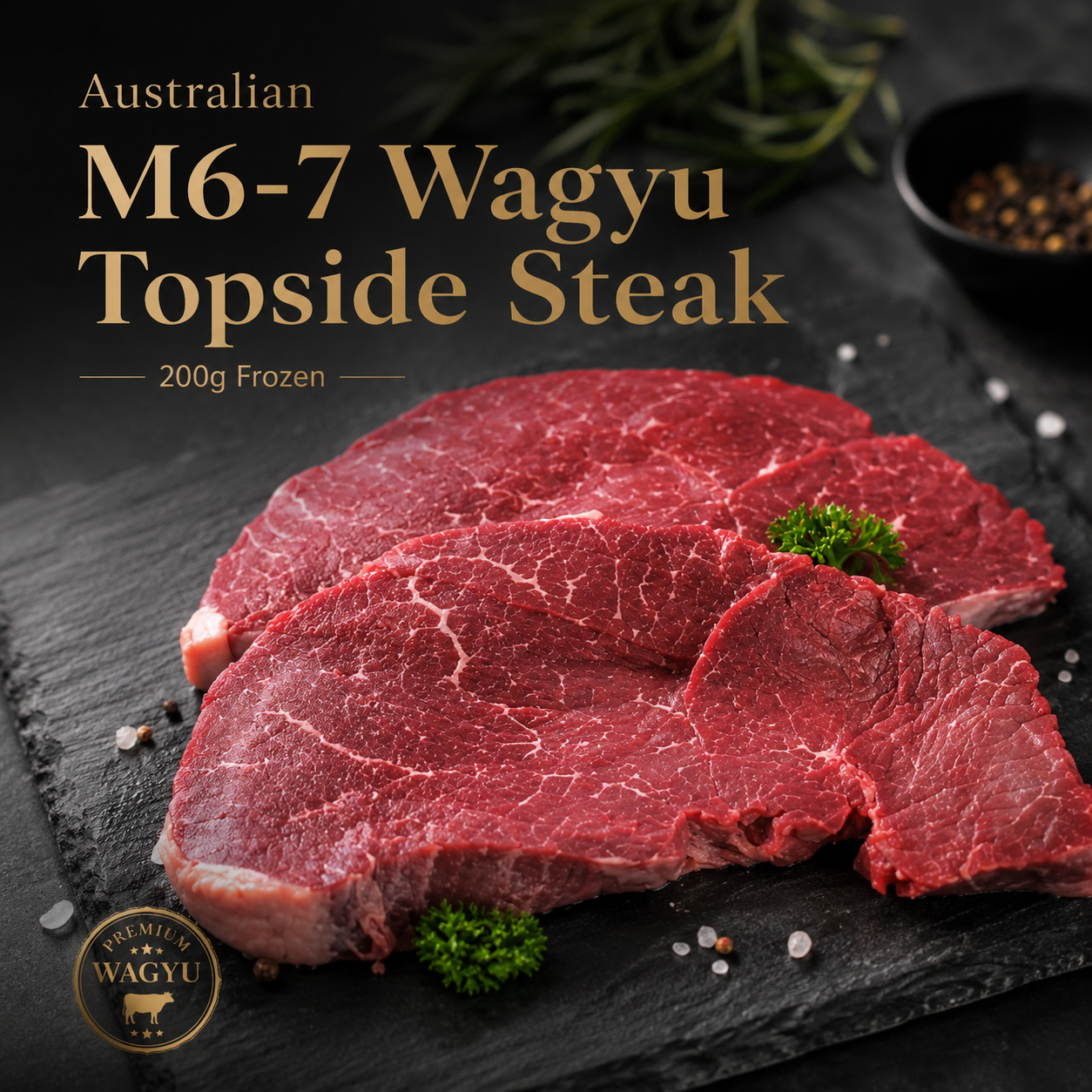 Australian M6-7 Wagyu Topside Steak 200g (Frozen)