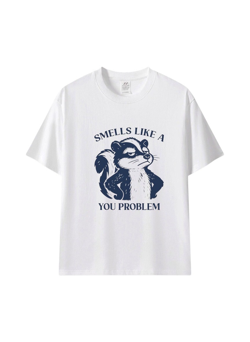 Smells Like a You Problem 美式幽默★純棉寬鬆短袖T恤。