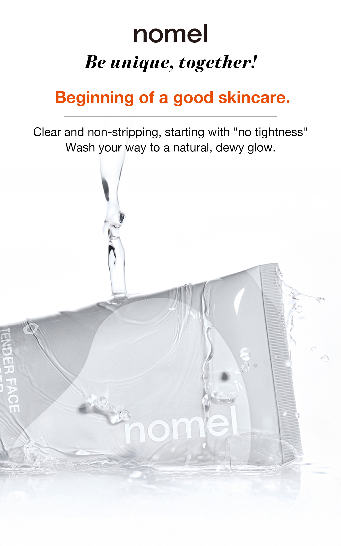 nomel Tender Face Cleanser the starting point for healthy skin, leaves skin feeling naturally hydrated after cleansing