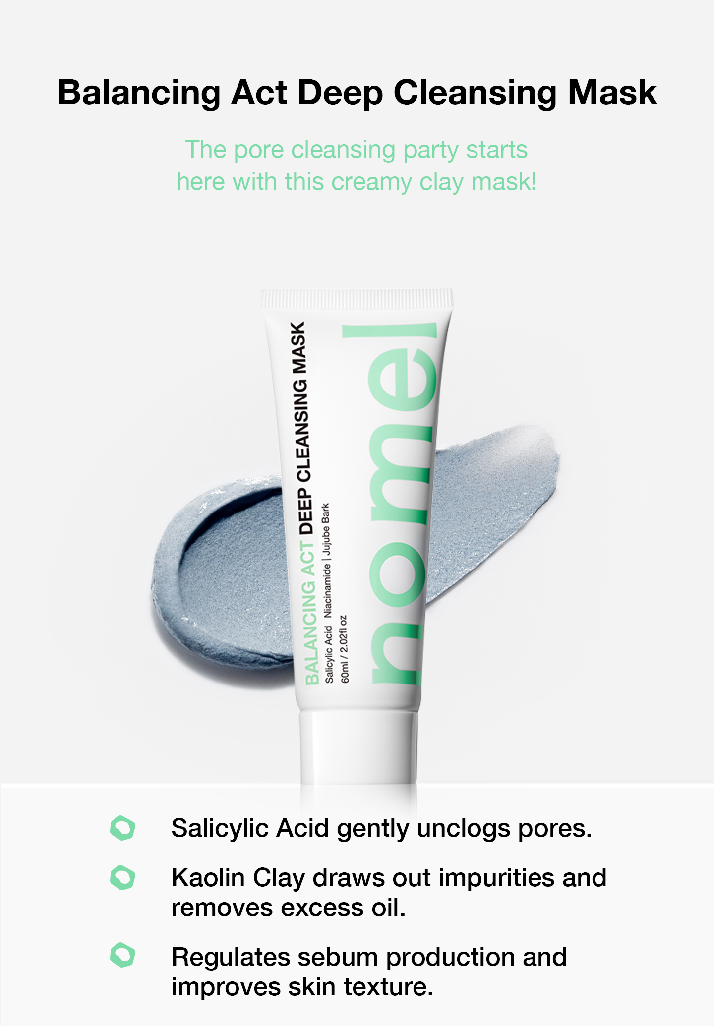 nomel Balancing Act Deep Cleansing Mask deeply purifies pores and absorbs excess oil and impurities