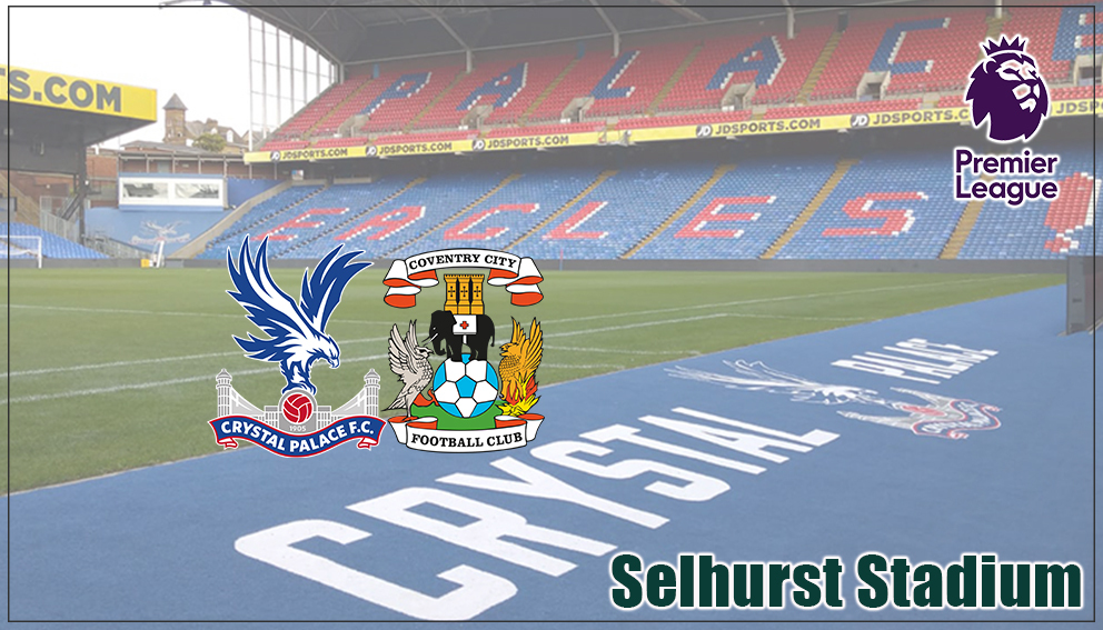 Premier League|06 February 2027*|Crystal Palace Vs Coventry City