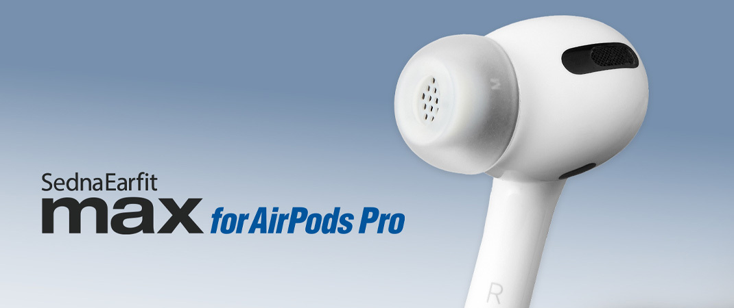 AZLA SednaEarfit MAX for Airpods Pro 1&2 專用耳膠