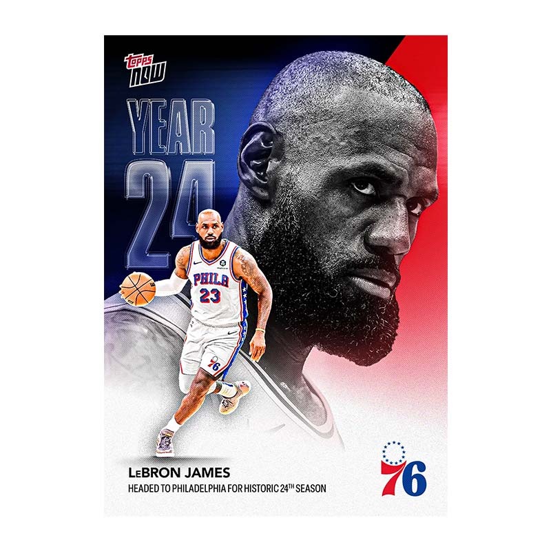 LeBron James - 2026-27 Topps NOW® 詹姆斯  費城76人【附贈卡磚】球員卡 單一張入 TOPPS-23 [預購商品]