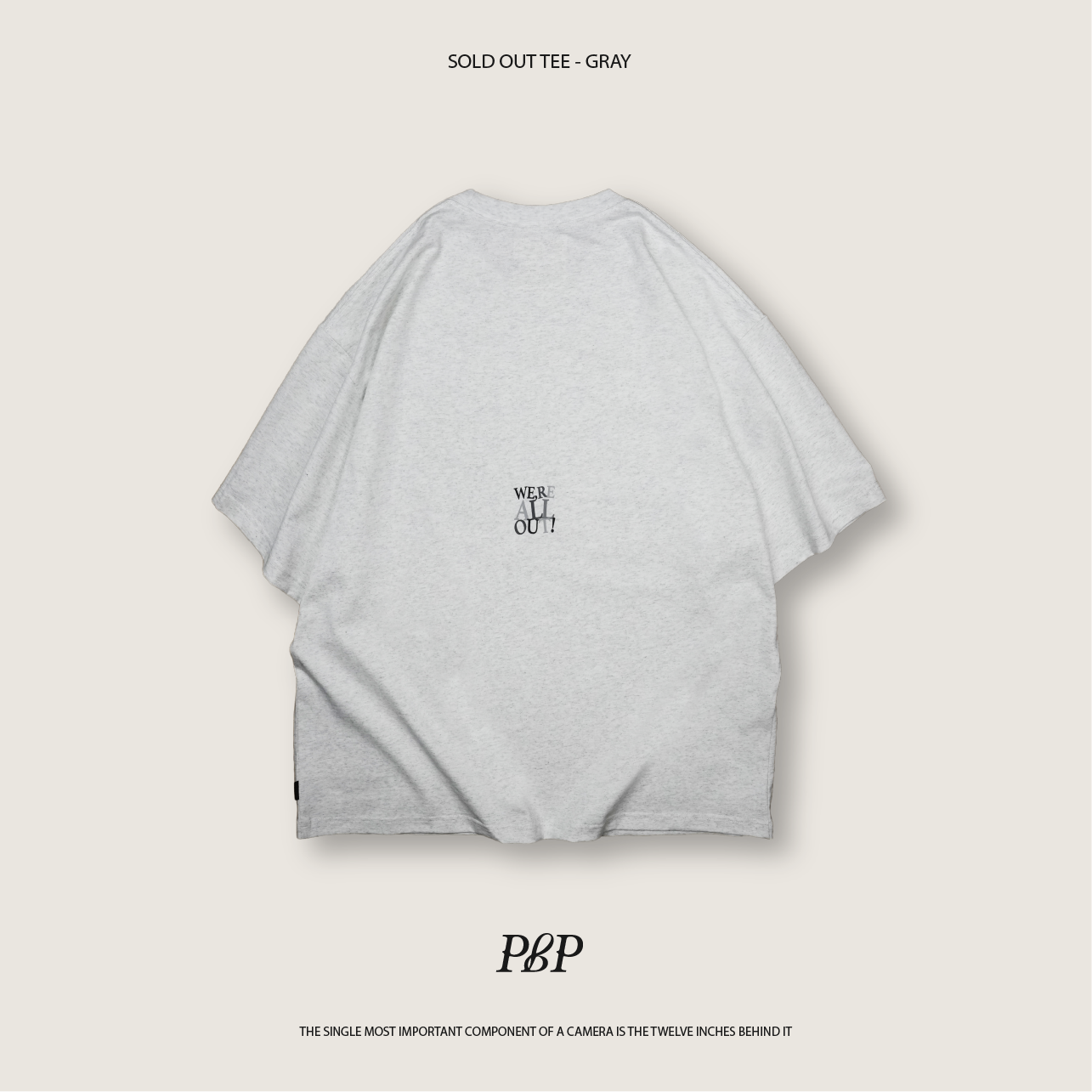 P.B.P - SOLD OUT TEE  - GRAY