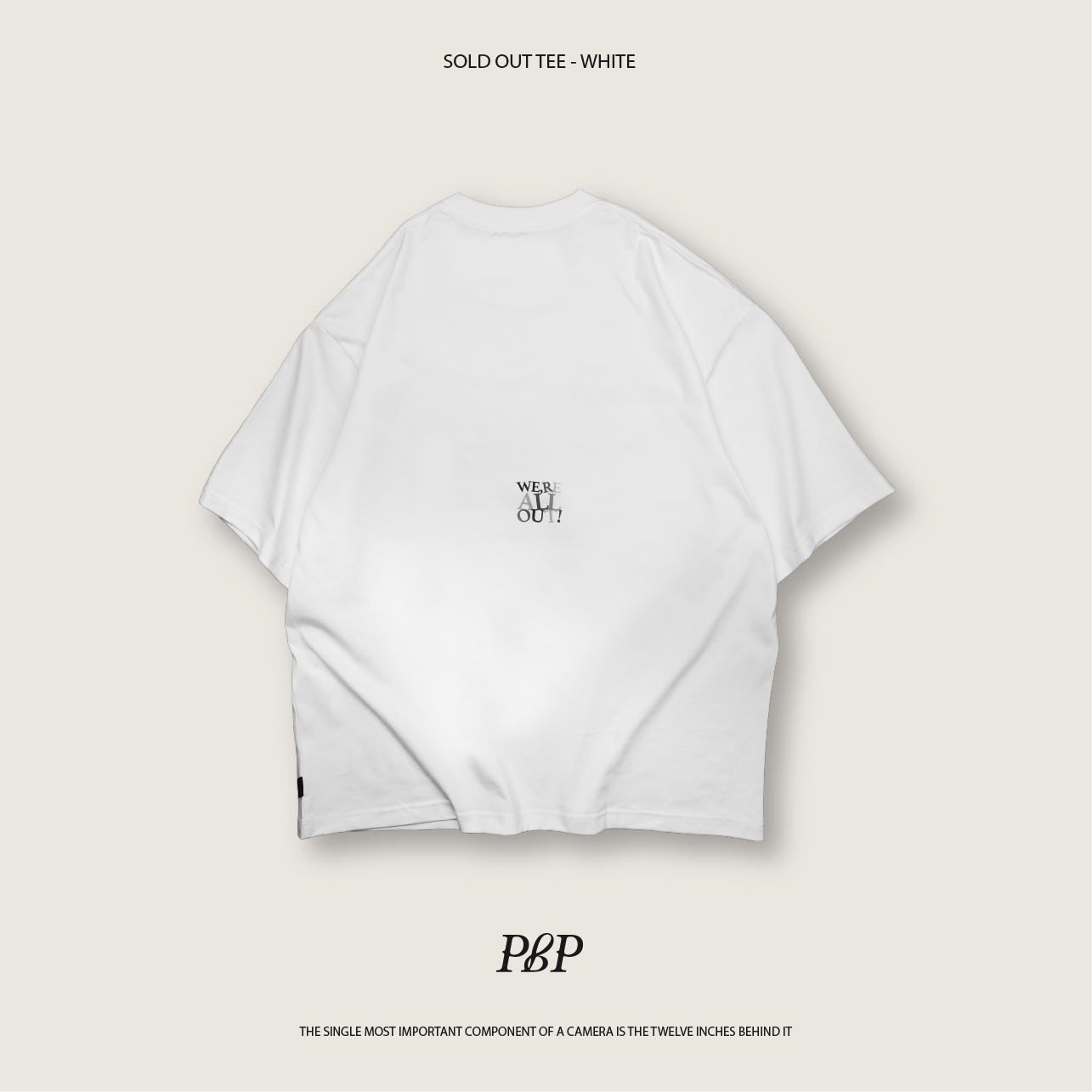 P.B.P - SOLD OUT TEE  - WHITE